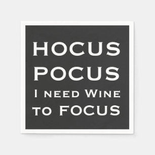 Serviette En Papier HOCUS POCUS J'ai besoin que le vin se concentre