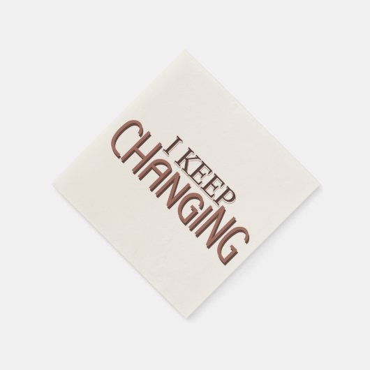 Serviette En Papier I keep changing (Coin)
