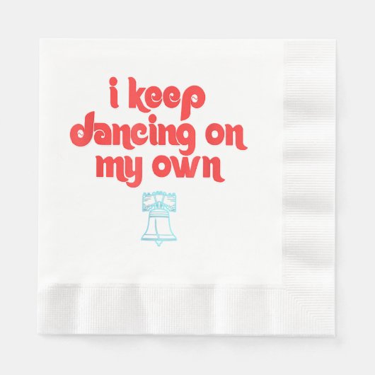 Serviette En Papier I Keep Dancing on My Own Philadelphie (Devant)