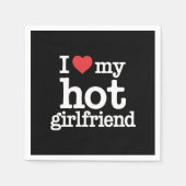 Serviette En Papier I Love My Hot Girlfriend Valentine's Day Gf Cadeau (Devant)