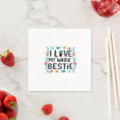 Serviette En Papier I Love My Work Bestie Classic (En situation)