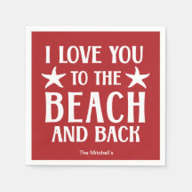 I Love You to The Beach and Back - Summer Coastal