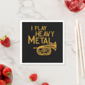 Serviette En Papier I Play Heavy Metal Tuba Musical Horn (En situation)