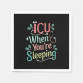 Serviette En Papier ICU Quand vous dormez Soins infirmiers de l'ICU No (Devant)
