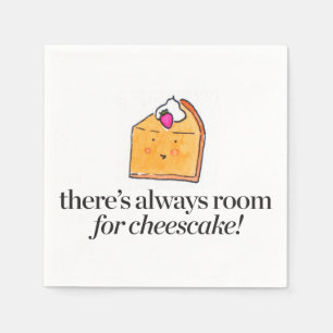 Serviette En Papier Il y a toujours pièce pour le gâteau au fromage