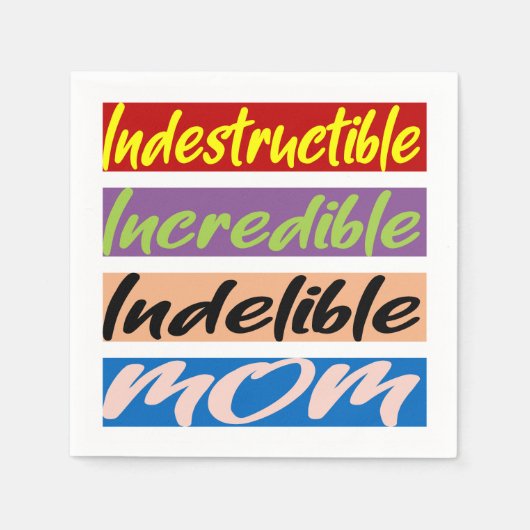 Serviette En Papier Indestructible, Incroyable, Indébile Maman (Devant)