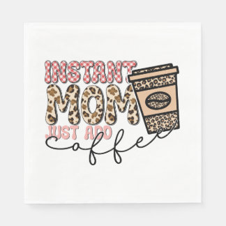 Serviette En Papier Instant Maman Juste Ajouter Du Café