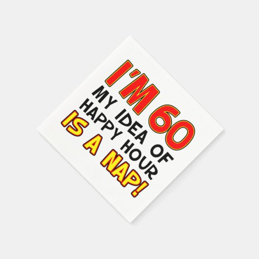 Serviette En Papier J'ai 60 Happy Hour Is A Nap Funny (Coin)