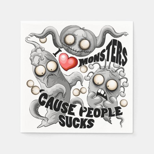 Serviette En Papier J'aime les monstres parce que les gens aiment les  (Devant)