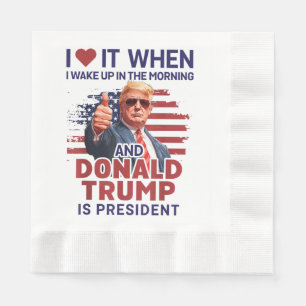 Serviette En Papier Je L'Aime Quand Je Me Réveille Et Trump Est Le Pré