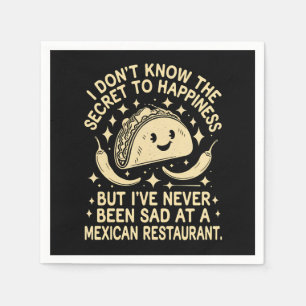 Serviette En Papier Je n'ai jamais été triste dans un restaurant mexic