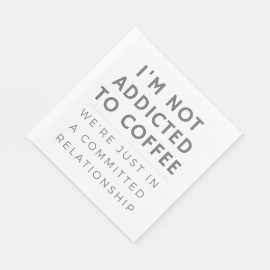 Serviette En Papier Je Ne Suis Pas Addicé Au Café (Coin)