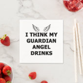 Serviette En Papier Je Pense Que Mon Ange Gardien Boit (En situation)