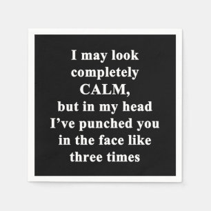 Serviette En Papier Je Pourrais Avoir L'Air Complètement Calme