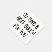 Serviette En Papier Je prendrais une balle pour toi (Coin)