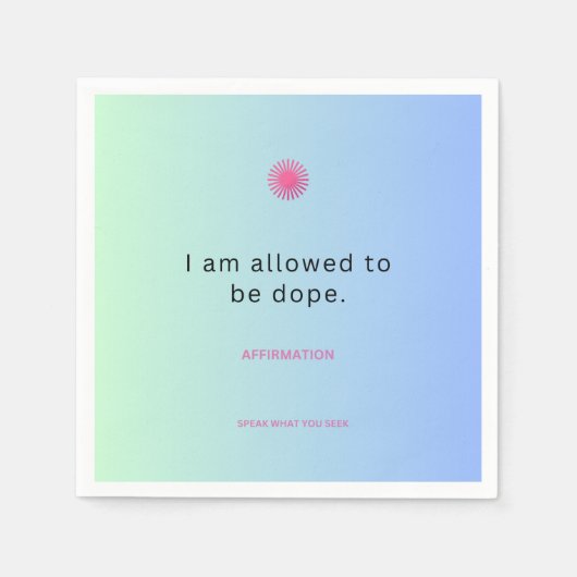 Serviette En Papier "Je suis autorisé à être Dope" Affirmation serviet (Devant)