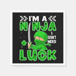 Serviette En Papier Je suis un ninja, je n'ai pas besoin de chance St