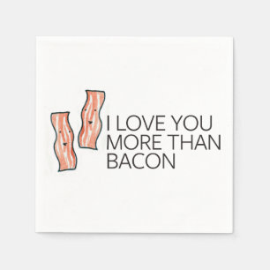 Serviette En Papier Je t'aime plus que Bacon