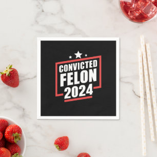 Serviette En Papier Je vote Condamné Felon 2024 Trump