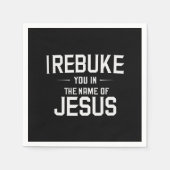 Serviette En Papier Je Vous Reproche Au Nom De Jésus (Devant)