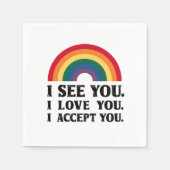Serviette En Papier Je Vous Vois Je Vous Aime Je Vous Accepte LGBTQ (Devant)