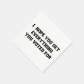 Serviette En Papier J'Espère Que Vous Obtenez Tout Ce Pour Quoi Vous A (Coin)