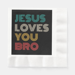 Serviette En Papier Jésus Vous Aime Bro, Drôle Foi Chrétienne Rétro