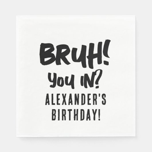 Serviette En Papier Joyeux anniversaire Bruh Boy's adolescent Ado Boy (Devant)