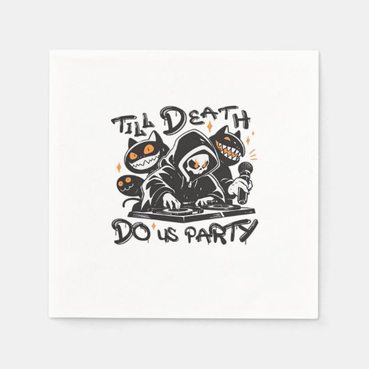 Serviette En Papier Jusqu'à ce que la mort nous fasse faire la fête - (Devant)