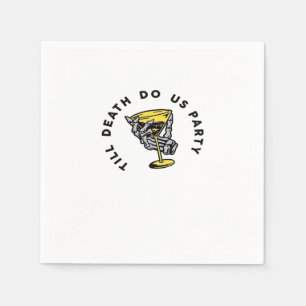 Serviette En Papier Jusqu'à la mort faites-nous partie Y Classic Funny