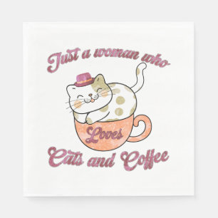 Serviette En Papier Juste une femme qui aime les chats et le café