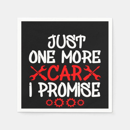 Serviette En Papier Juste Une Voiture De Plus Je Promets (Devant)