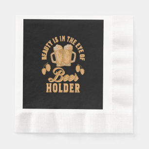 Serviette En Papier La beauté est dans l'œil du détenteur de bière
