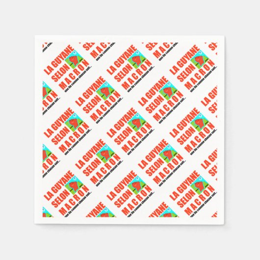 Serviette En Papier La Guyane selon Macron est une île (Devant)