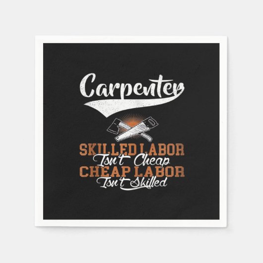 Serviette En Papier La main-d’oeuvre qualifiée de charpentier n’est pa (Devant)