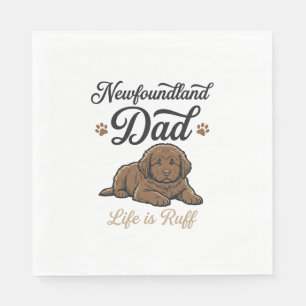 Serviette En Papier La vie de papa Terre-Neuve est rude Vintage T-shir