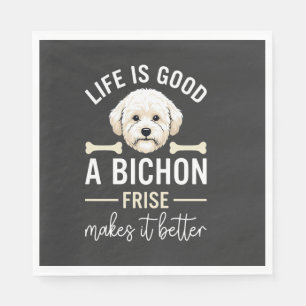 Serviette En Papier La vie est bonne Bichon Frise Os de Chien Fourrure