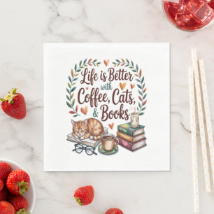 Serviette En Papier La vie est meilleure avec du café, des chats et de