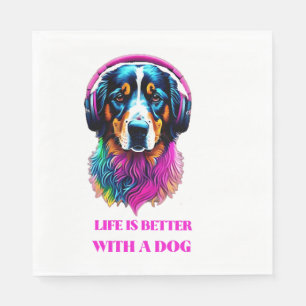 Serviette En Papier La vie est meilleure avec un chien