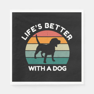 Serviette En Papier La vie est meilleure avec un chien - Design Amoure