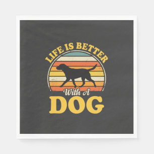 Serviette En Papier La vie est meilleure avec un chien rétro