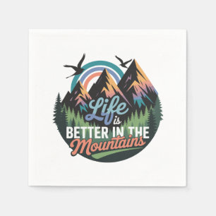 Serviette En Papier La vie est meilleure dans les montagnes - Nature A