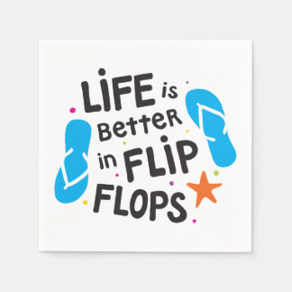 Serviette En Papier La vie est meilleure en tongs