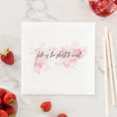 Serviette En Papier La vie est trop courte pour attendre (En situation)