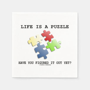 Serviette En Papier La Vie Est Un Puzzle L'Avez-Vous Encore Compris ?