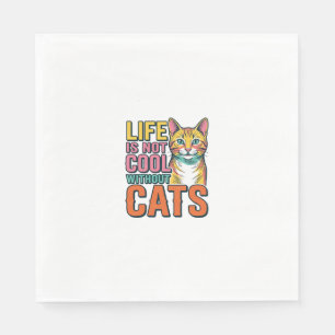 Serviette En Papier La vie n'est pas cool sans chats T-shirt vintage p