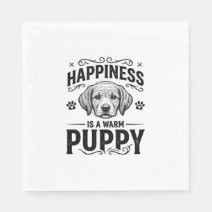 Serviette En Papier Le bonheur est un chiot chaud design de t-shirt vi