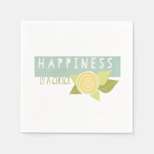 Serviette En Papier Le bonheur est un choix
