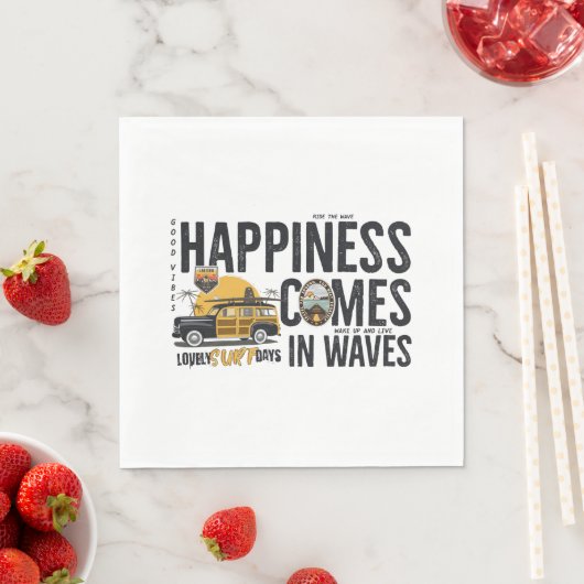 Serviette En Papier Le Bonheur Vient Dans Les Vagues (En situation)