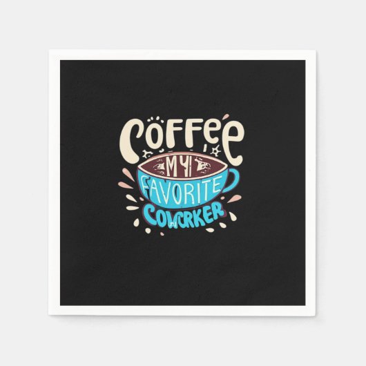 Serviette En Papier Le Café Est Mon Collaborateur Préféré (Devant)